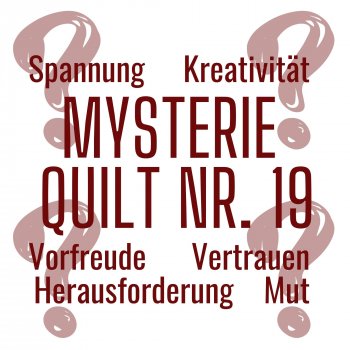 Der neue Mysterie Quilt Nr. 19